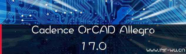 [视频]Cadence OrCAD Allegro 17.0 下载及安装破解视频教程